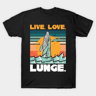 Live. Love. Lunge. - Whale T-Shirt